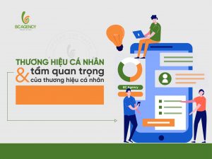 Thương hiệu cá nhân và tầm quan trọng của thương hiệu cá nhân