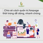 Kinh nghiệm quản trị fanpage thời trang dễ dàng, nhanh chóng