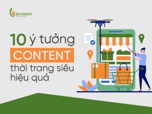 Gợi ý 10 ý tưởng content thời trang cực hiệu quả