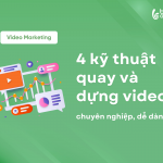 4 Kỹ Thuật Quay Và Dựng Video