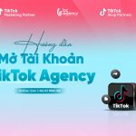 Dang Ky Tai Khoan Tiktok Agency