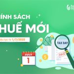 Chính sách thuế mới có hiệu lực từ 1/7/2025